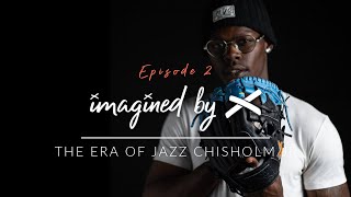 Imagined by X  Ep 2 The Era of Jazz Chisholm Jr [upl. by Eliath]