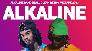 Alkaline Mixtape 2023 Clean Alkaline Retro Dancehall Mix 2023 Romie Fame Dancehall Mix [upl. by Keelby140]