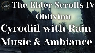 The Elder Scrolls IV Oblivion Music and Ambiance Cyrodiil With Rain [upl. by Trautman207]