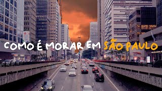 COMO É MORAR EM SÃO PAULO 5 pontos POSITIVOS [upl. by Eveleen]