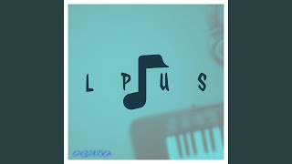 L P U S [upl. by Nelo]