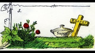 Der Struwwelpeter — Die Geschichte vom SuppenKaspar [upl. by Queenie620]