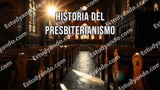 Historia del Presbiterianismo [upl. by Eihtur358]