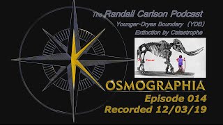 Randall Carlson Podcast Ep014 Younger Dryas Catastrophe Fossils Buried in Muck Peat Gravels [upl. by Ablem]