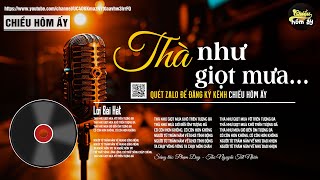 Thà Như Giọt Mưa Tình Ca Tháng 8  Vũ Khanh x Phạm Duy  Thơ Nguyễn Tất Nhiên x Chiều Hôm Ấy [upl. by Ikey53]