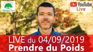 LIVE Spécial PRENDRE DU POIDS du 04092019 [upl. by Aketahs]