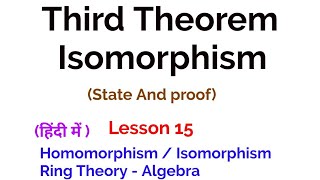 Third Theorem of Isomorphism  State And Proof  HomomorphismIsomorphism Ring Theory [upl. by Barris]