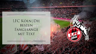 1FC KölnDie besten Fangesänge mit Text Best Fan chants Cologne [upl. by Einobe41]