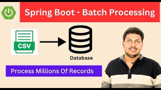 Spring Batch Processing  A Comprehensive StepbyStep Tutorial [upl. by Baseler]