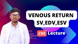 Venous ReturnStroke VolumeEDV amp ESV CVS Physiology Bangla Lecture cvs whiteapron physiology [upl. by Nellak]