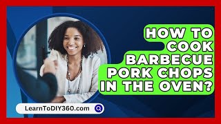 How To Cook Barbecue Pork Chops In The Oven  LearnToDIY360com [upl. by Aihsaei]