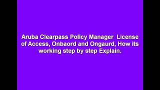 What is the use of ClearPass accessOnbaord Onguard licenseAruba ClearPass  Licensing Explained [upl. by Eilime]