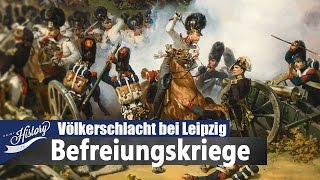 Völkerschlacht bei Leipzig 1813  Befreiungskriege und Ende von Napoleon I ENJOY HISTORY [upl. by Airoled]