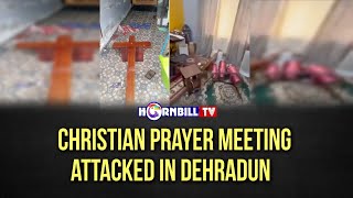 CHRISTIAN PRAYER MEETING ATTACKED IN DEHRADUN [upl. by Rombert655]