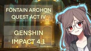 Fontaine Archon Quest Act IV Cataclysms Quickening Genshin 41 [upl. by Erreit]