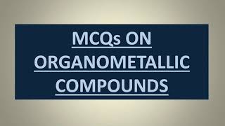 Mcqs on organometallic compounds [upl. by Samid]