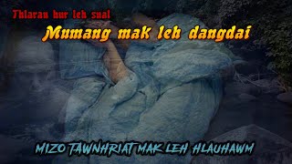 Ramhuai nen Mipat hmeichhiatna Mj  76 [upl. by Madlin]