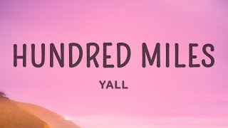 Yall  Hundred Miles Lyrics feat Gabriela Richardson  25 Min Lyrics [upl. by Negris]