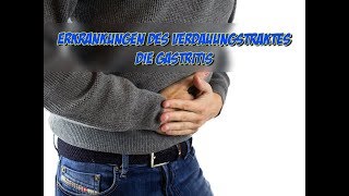 Erkrankungen des Verdauungstraktes  Die Gastritis [upl. by Loella789]