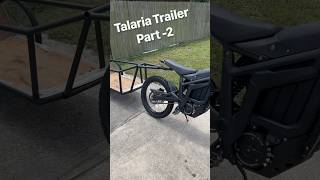 Talaria Trailer Build Part 2 [upl. by Dami770]