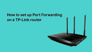 How to set up Port Forwarding on a TPLink router [upl. by Llednohs]