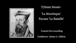 Tylman Susato  La Mourisque amp Pavane La Bataille  James Allen Gähres cond Ulm Philharmonic [upl. by Atauqal]