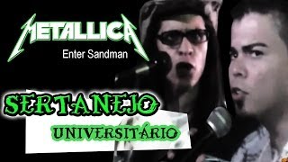 Enter Sandman  Metallica Sertanejo Universitário By AtilaKw  Konversão [upl. by Jobie]