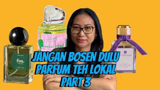 PARFUM TEH LOKAL  Part 3 [upl. by Rochella778]