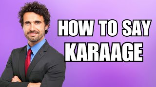 How To Pronounce Karaage Correctly [upl. by Druci464]