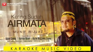 Karaoke HD Kering Sudah Airmata  Munif Hijjaz [upl. by Thalassa775]