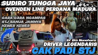 DRIVER LEGENDARIS 👌 CAK PADI STJ OVENDEN LINE PERDANA DI MADURA  STJ BANUA NGAMPAS JADI KEWER KEWER [upl. by Annoyi]