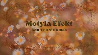 Motyla Efekt  Ada Tril x Humes Official Video [upl. by Siger]