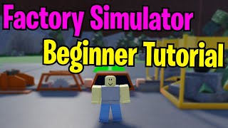 Factory Simulator Beginner Tutorial Tips amp Tricks [upl. by Durman]