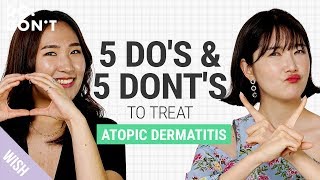 How to Treat Atopic Dermatitis  For Those Who Want A Life Change  DoampDont [upl. by Netsyrc366]