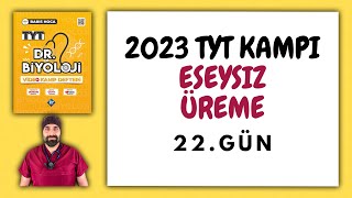 22Eşeysiz Üreme TYT Biyoloji Kampı Konu Anlatımı 10Sınıf 2023 Tayfa [upl. by Aelat]