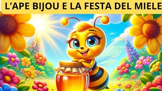 Lape Bijou e la festa del miele  Storie per bambini  Favole per bambini [upl. by Shama]