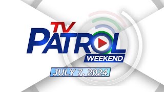 TV Patrol Weekend Livestream  July 7 2024 Full Episode Replay [upl. by Oirromed329]