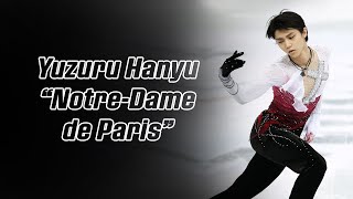 Yuzuru Hanyu 羽生結弦 — NotreDame de Paris 4K [upl. by Accber873]