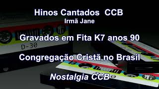 Hinos Cantados CCB IrmÃ£ Jane 089  Gravados em fita K7 Anos 90  Nostalgia CCB [upl. by Marthe]