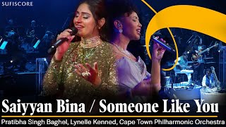 Saiyyan Bina  Someone Like You  Pratibha Baghel amp Lynelle Kenned  Sufiscore  Live Music Concert [upl. by Antone]