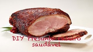 Receita de presunto caseiro saudável [upl. by Kloster589]