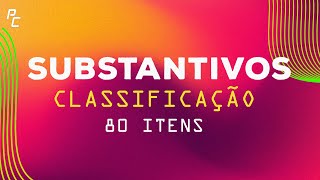 Substantivos  Classificação 80 Itens [upl. by Ellenrahc]