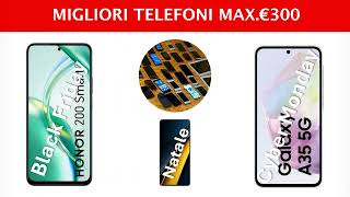 Migliori telefoni fino a €300  Novembre 2024 [upl. by Illah]