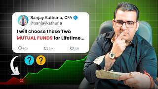 If I Had to Choose Two Mutual Funds for Lifetime Ill Choose These  Sanjay Kathuria [upl. by Cammi]