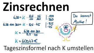 Zinsrechnen 2– Tageszinsformel umstellen um das Kapital K zu berechnen [upl. by Arobed477]