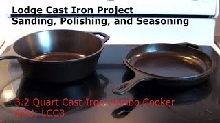 Sanding Polishing amp Seasoning Lodge Cast Iron Skillet [upl. by Entroc]