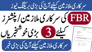 FBR good news for all govt employees and pensioners  fbr rules relaxed for pensioners and employees [upl. by Adnerb]