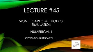 Monte Carlo Method  Simulation  Operations Research  NumericalII  L45 [upl. by Romano]