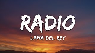 Lana Del Rey  Radio Lyrics [upl. by Notsur290]