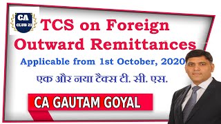 Everything about TCS on foreign remittances  CA Gautam Goyal  LRS section 206C1G [upl. by Aleunam807]